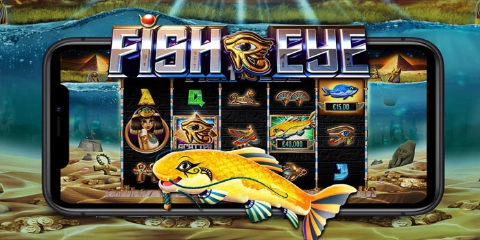 Rahasia Kemenangan Besar Slot Fish Eye Selalu Untung Terus