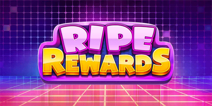 Cara Efektif Temukan Jackpot Besar Slot Ripe Rewards