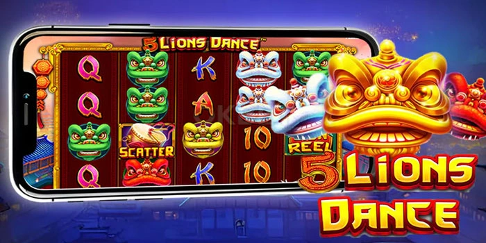 Langkah Cermat Cepat Maxwin Di Slot 5 Lions Dance