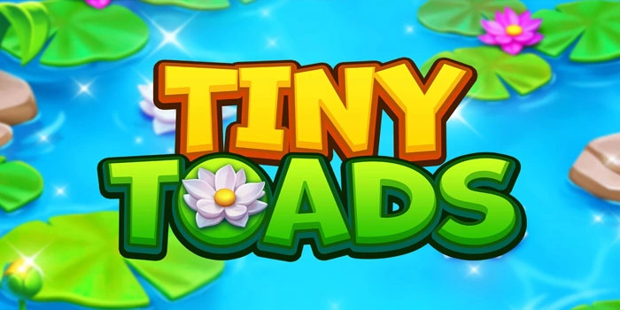 Bocoran Strategi Bermain Raih Maxwin Slot Tiny Toads